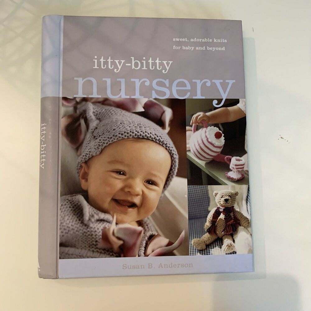 Itty Bitty Nursery Knitting Book Susan B Anderson Baby Patterns